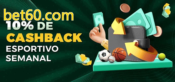 10% de bônus de cashback na bet60.com